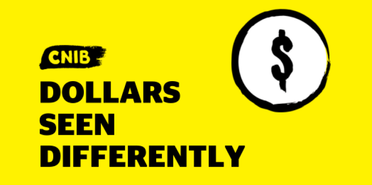 CNIB Dollars Seen Differently podcast logo. On a yellow backdrop, is the text: CNIB Dollars Seen Differently. To the right of the text there is a white circular icon with a black dollar sign inside of it.